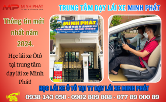 Học Lái Xe Ô Tô Tại Trung Tâm Dạy Lái Xe Minh Phát – Chất Lượng Uy Tín Tại TP.HCM