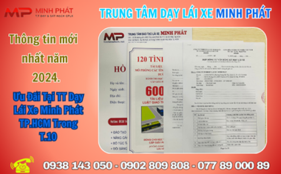 Khám Phá Các Ưu Đãi Đặc Biệt Tại Trung Tâm Dạy Lái Xe Minh Phát TP.HCM Trong Tháng 10